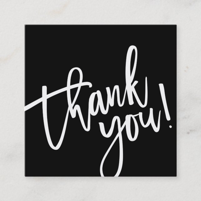 MODERN HAND LETTERED thank you black white writing Square Business Card (Front)