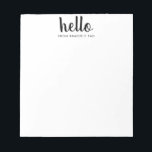 Modern HELLO Bold Script Black Chic Typography Notepad<br><div class="desc">Modern HELLO Bold Girly Script Black Chic Typography Notepad</div>