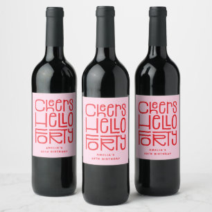 Modern Hello Forty' 40th Birthday Cheers Wine Label