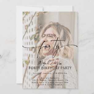 Modern Hello FORTY 40th Birthday Party Photo  Invitation