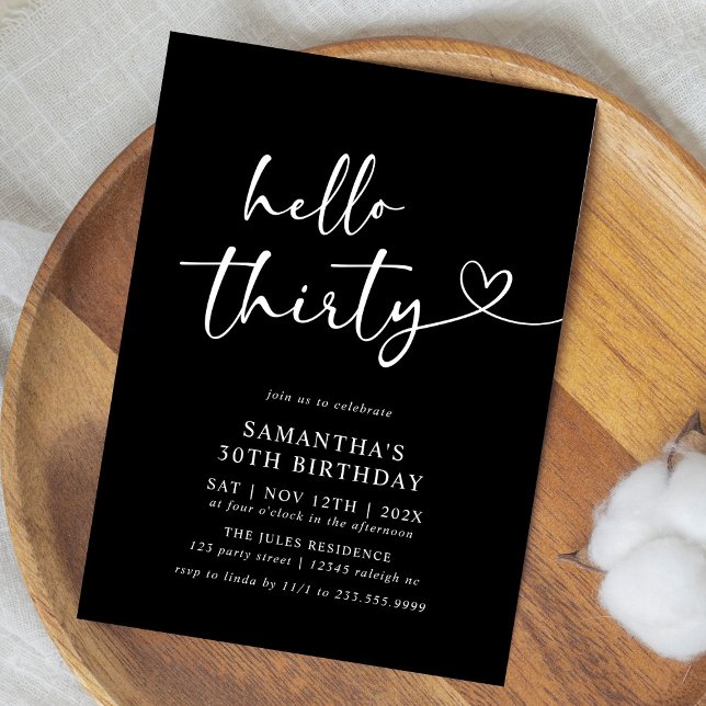 Modern Hello Thirty Black and White 30th Birthday Invitation (Creator Uploaded)