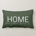 Modern hunter green HOME best place there is Lumbar Cushion<br><div class="desc">Modern hunter green Family HOME "best place there is" pillow
You can easily change the text.</div>