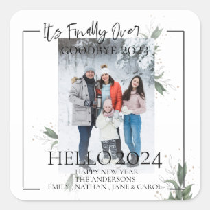 Modern Its Finally Over Hello 2024 Happy New Year Square Sticker
