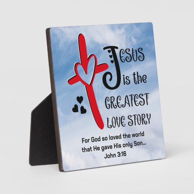 Modern JESUS THE GREATEST LOVE STORY Easter Plaque (Front)
