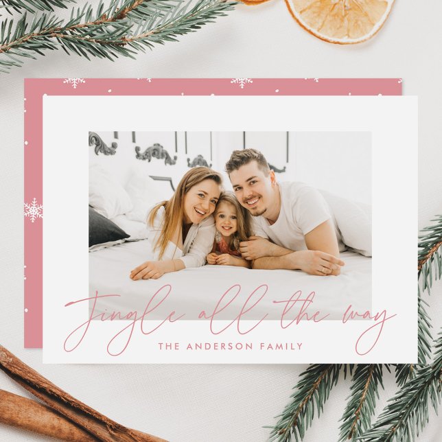 Modern Jingle All The Way Pink Script Photo Holiday Card (Creator Uploaded)