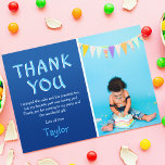 Modern Kids Photo Birthday | Blue Thank You Card<br><div class="desc">Send an extra special thank you card to your guests, thanking them for attending your party and gratitude for their gifts. Featuring your favourite photo from your birthday/christening/baby shower/party with playful text that reads "THANK YOU" and "i enjoyed the cake and the presents too, but my favourite part was seeing...</div>