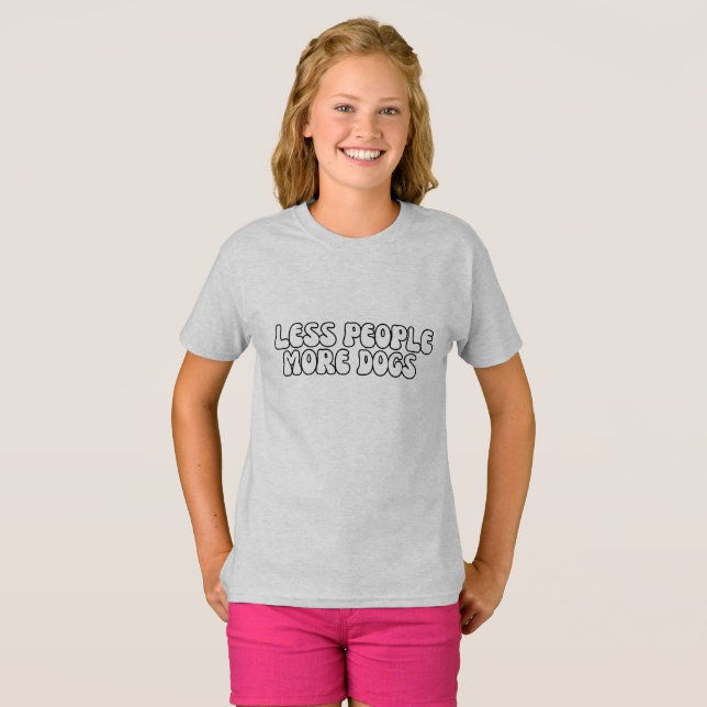 Modern Less People More DOG groovy Text script T-Shirt (Front Full)
