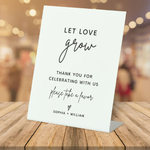 Modern Let Love Grow Please   Take a Favour Sign