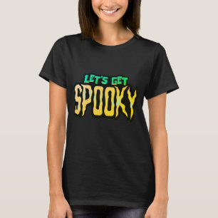 Modern Let's Get Spooky Green & Yellow Typograpy T-Shirt