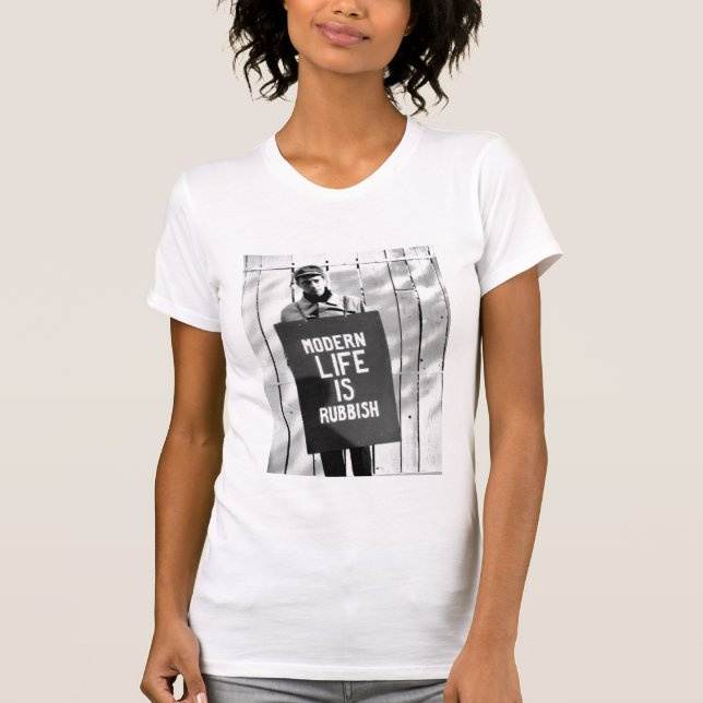 Modern life is rubbish! T-Shirt (Front)