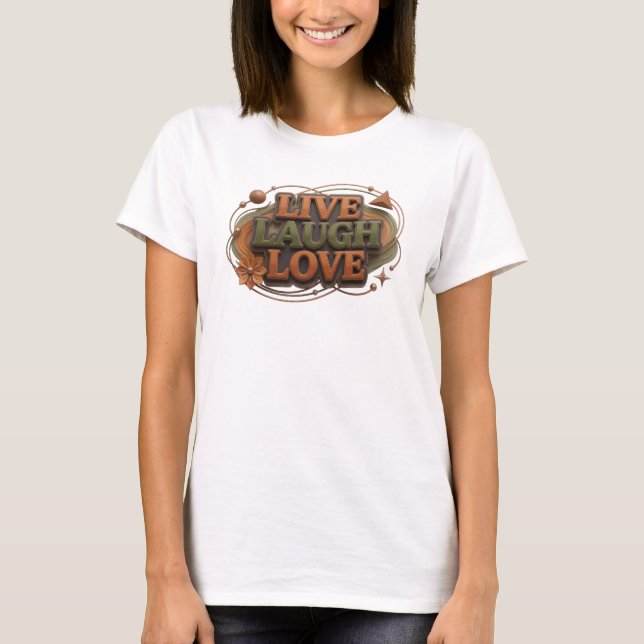 Modern LIVE LAUGH LOVE Graphic Tee Design (Front)