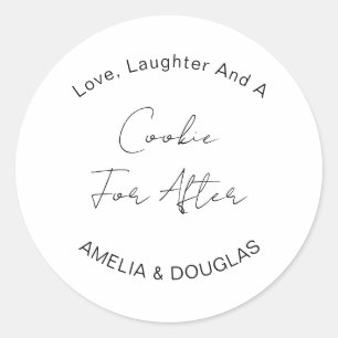 Modern Love, Laughter And A Cookie For After  Classic Round Sticker