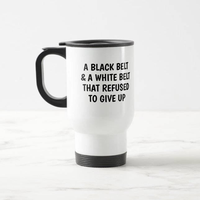 Modern Marshal Art Funny Quote Black Text Travel Mug (Left)