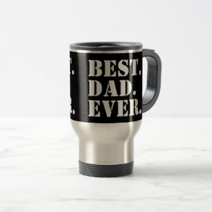 Modern Masculine Best Dad Ever Travel Mug