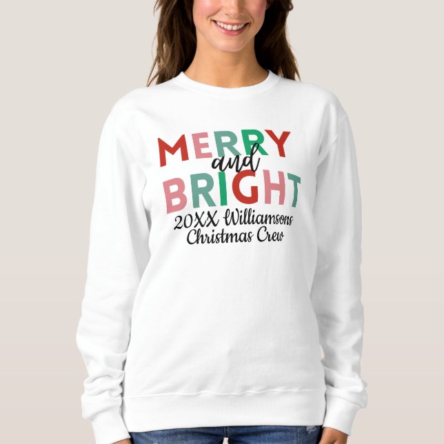 Modern Merry and Bright Colourful Typography Famil Sweatshirt (Front)