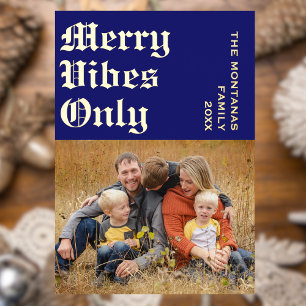 Modern Merry Vibes Only Family Photo Midnight Blue