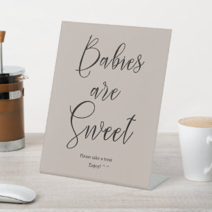 Modern Minimal Calligraphy Babies Are Sweet Pedestal Sign