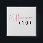 Modern Minimal Millionaire CEO | Pink And Black  15 Cm Square Badge<br><div class="desc">Introducing the "Modern Minimal Millionaire CEO | Pink and Black" Collection! Elevate your style and make a powerful statement with our exclusive product featuring the captivating design of the text "Millionaire CEO" in a sleek combination of pink and black.</div>
