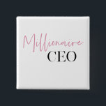 Modern Minimal Millionaire CEO | Pink And Black  15 Cm Square Badge<br><div class="desc">Introducing the "Modern Minimal Millionaire CEO | Pink and Black" Collection! Elevate your style and make a powerful statement with our exclusive product featuring the captivating design of the text "Millionaire CEO" in a sleek combination of pink and black.</div>