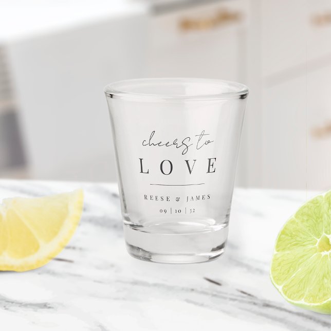 Modern Minimal Script Cheers to Love Wedding Shot Glass (Creator Uploaded)