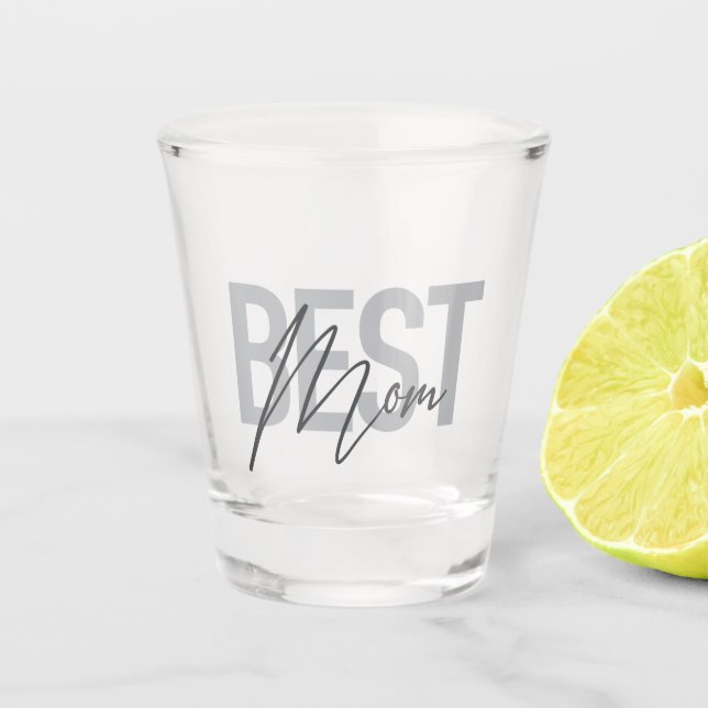 Modern, minimal, simple, cool design of Best Mum Shot Glass (Front)
