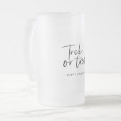 Modern Minimal Trick And Treat | Happy Halloween Frosted Glass Beer Mug (Front Left)