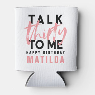 Modern minimal typography girly pink 30th can cooler