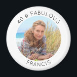 Modern Minimalist 40 & Fabulous Photo Magnet<br><div class="desc">Create your own personalised circle photo round magnet her 40th birthday party. Customise the solid white background colour or the black thin line text colour to match your photo. If you change the font type or size, you can fine tune the curvature of the text in small increments. Have fun...</div>