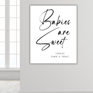 Modern Minimalist Black Script Babies Are Sweet Poster