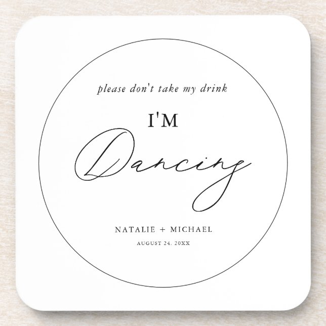 Modern Minimalist Don't Take My Drink I'm Dancing Coaster (Front)