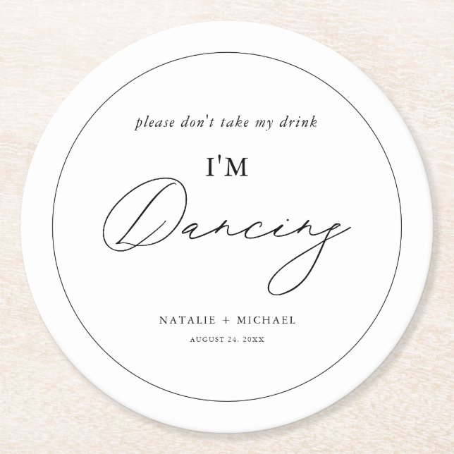 Modern Minimalist Don't Take My Drink I'm Dancing Round Paper Coaster (Front)