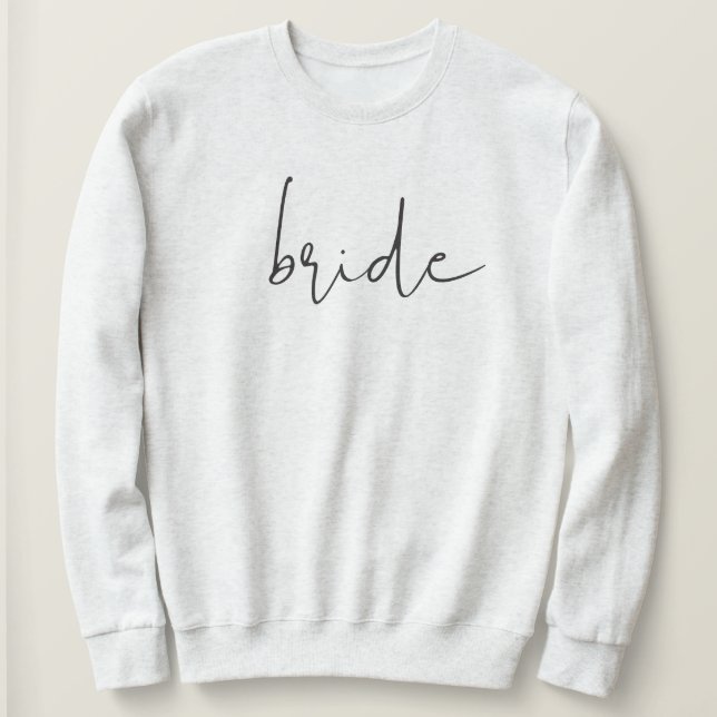 Modern Minimalist Edgy Font Bride Wedding Sweatshirt (Design Front)