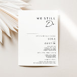 Modern Minimalist We Still Do Vow Renewal Invitation<br><div class="desc">This Modern Minimalist we still do vow renewal invitation is perfect for your classy boho vow renewal. Its simple, unique abstract design accompanied by a contemporary minimal script and a white and black colour palette gives this product a feel of elegant formal luxury while staying simplistic, chic bohemian. Keep it...</div>