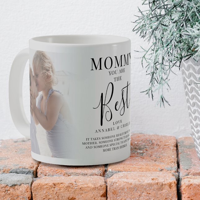 Modern 'MOMMY' you are the best Photo Keepsake Coffee Mug (Creator Uploaded)