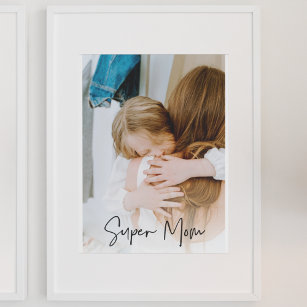 Modern Mum Photo & Super Mum Text   Gift For Mum Poster