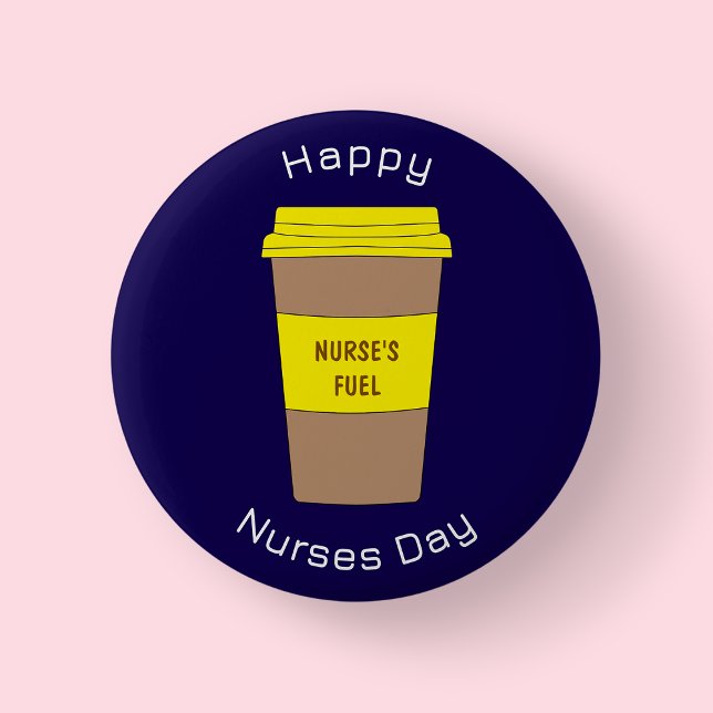 Modern Navy Blue Nurses Day Coffee Cup Button (Nurse's Day Badge)