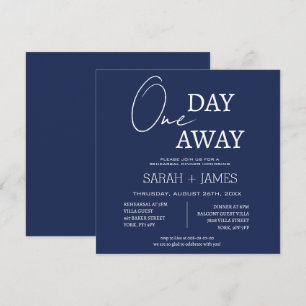 Modern Navy & White One Day Away Rehearsal Dinner Invitation