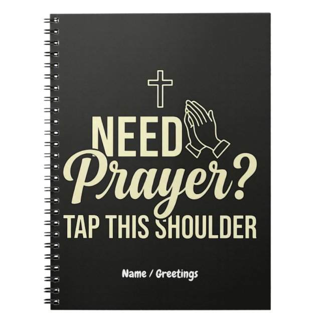 Modern Need Prayer? Tap This Shoulder Christian  Notebook (Front)