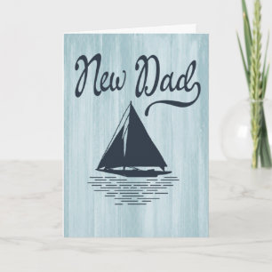 Modern New Dad First Fathers Day Nautical Ship Card