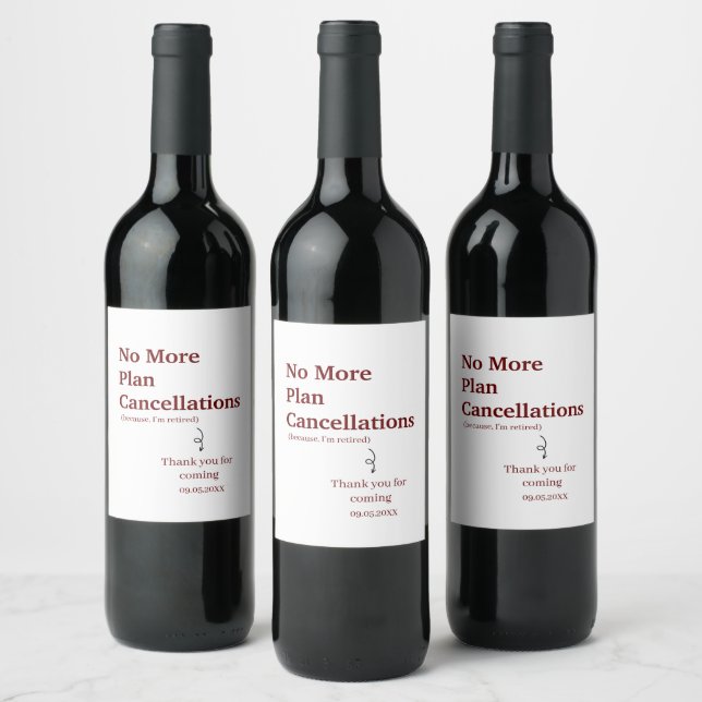 Modern No More Plan Cancellations Funny Custom  Wine Label (Bottles)