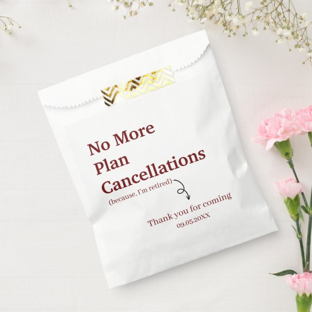 Modern No More Plan Cancellations Funny Retirement Favour Bags (Sealed)