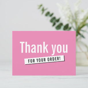 MODERN ORDER INSERT business thank you candy pink Card