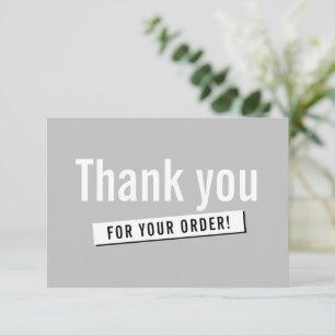 MODERN ORDER INSERT business thank you plain grey