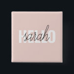 Modern Pastel Pink Hello And You Name 15 Cm Square Badge<br><div class="desc">Modern Pastel Pink Hello And You Name</div>
