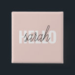 Modern Pastel Pink Hello And You Name 15 Cm Square Badge<br><div class="desc">Modern Pastel Pink Hello And You Name</div>