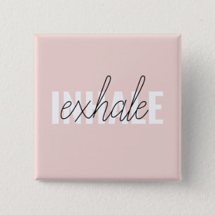 Modern Pastel Pink Inhale Exhale Quote 15 Cm Square Badge