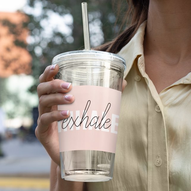 Modern Pastel Pink Inhale Exhale Quote Acrylic Tumbler (Creator Uploaded)