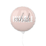 Modern Pastel Pink Inhale Exhale Quote Balloon<br><div class="desc">Modern Pastel Pink Inhale Exhale Quote</div>