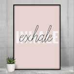 Modern Pastel Pink Inhale Exhale Quote Poster<br><div class="desc">Modern Pastel Pink Inhale Exhale Quote</div>