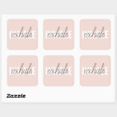 Modern Pastel Pink Inhale Exhale Quote Square Sticker (Sheet)